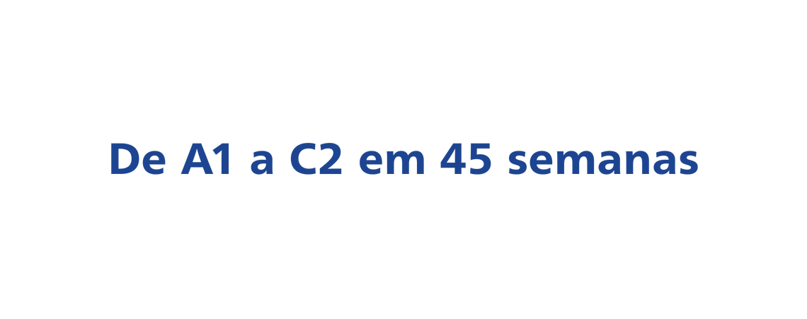 De A1 a C2 em 45 semanas